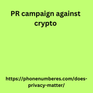 PR campaign against crypto