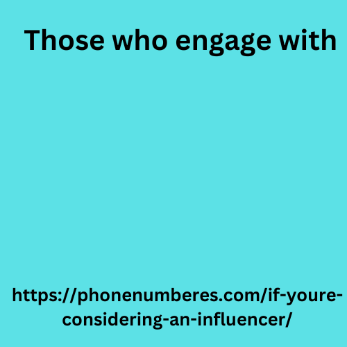 Those who engage with